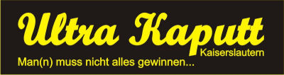 Ultra Kaputt Kaiserslautern